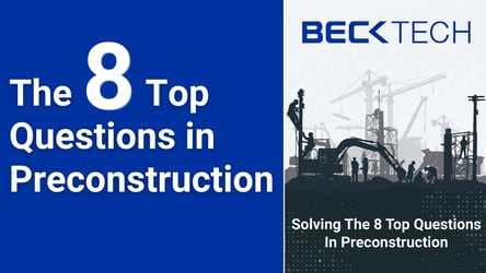 Solving The Top 8 Questions in Preconstruction